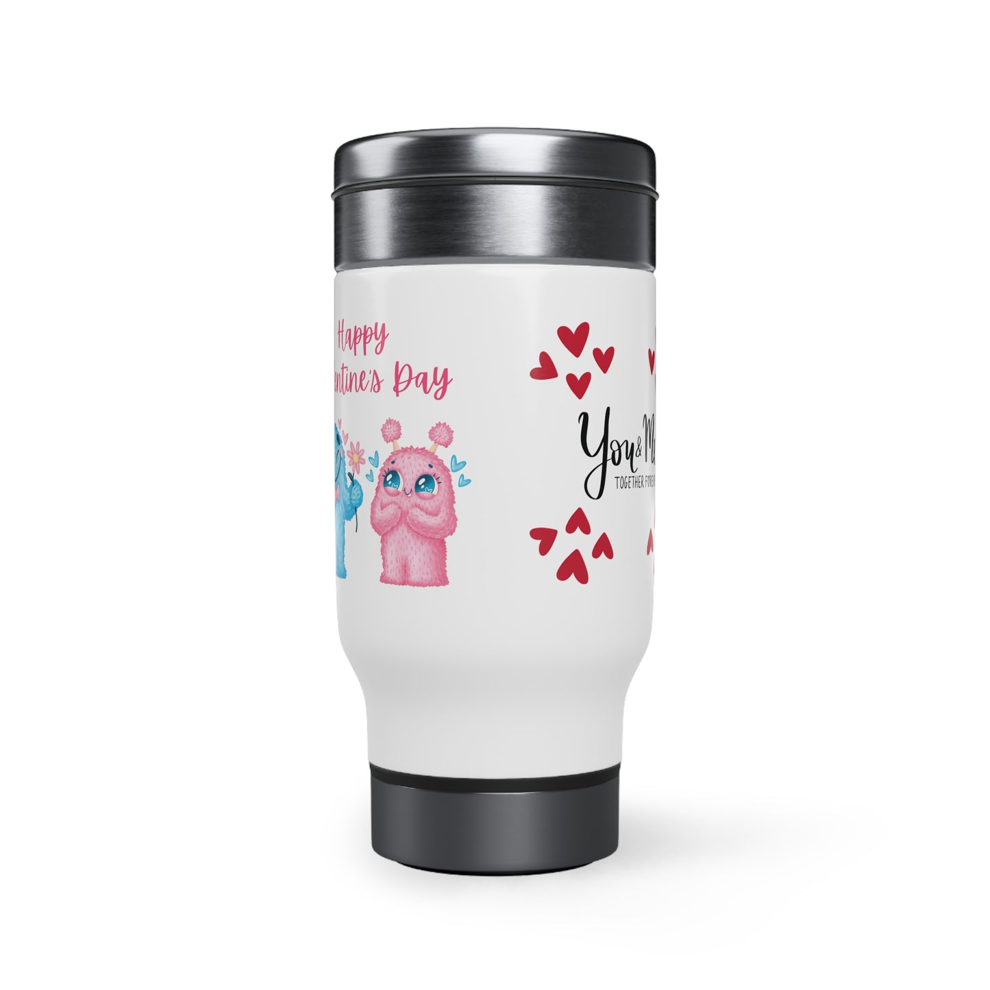 "You, Me, Together Forever!" Stainless Steel Travel Mug with Handle, 14oz