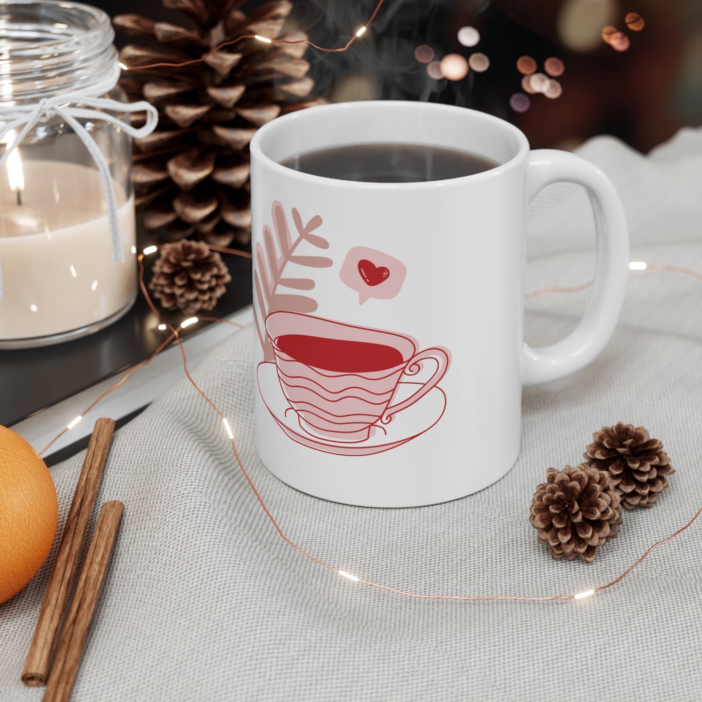 "You're Just My Cup of Tea!" Ceramic Mug 11oz